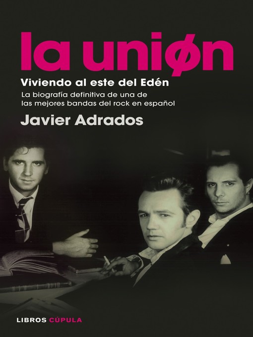 Title details for La Unión. Viviendo al este del Edén by Javier Adrados - Available
